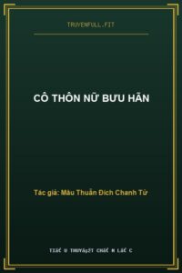 Cô Thôn Nữ Bưu Hãn