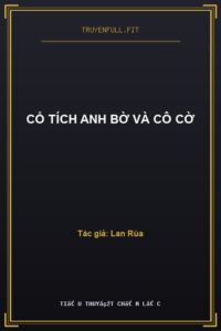Cổ Tích Anh Bờ Và Cô Cờ
