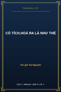 Cổ Tích,Hoá Ra Là Như Thế