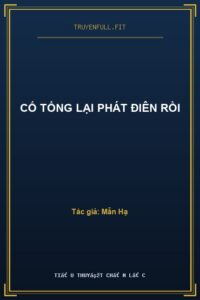 Cố Tổng Lại Phát Điên Rồi