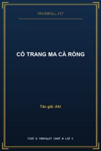 Cổ Trang Ma Cà Rồng