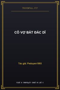 Cô Vợ Bất Đắc Dĩ