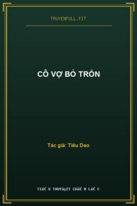 Cô Vợ Bỏ Trốn