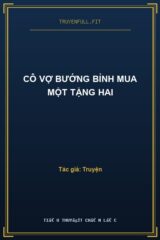 Cô Vợ Bướng Bỉnh Mua Một Tặng Hai