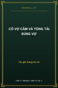 Cô Vợ Câm Và Tổng Tài Sủng Vợ