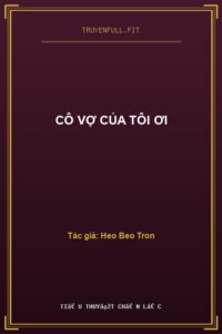 Cô Vợ Của Tôi Ơi