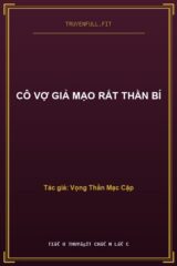Cô Vợ Giả Mạo Rất Thần Bí