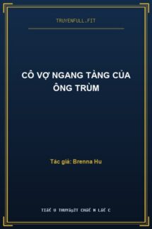 Cô Vợ Ngang Tàng Của Ông Trùm