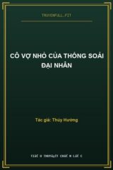 Cô Vợ Nhỏ Của Thống Soái Đại Nhân