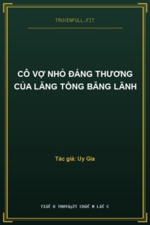 Cô Vợ Nhỏ Đáng Thương Của Lăng Tổng Băng Lãnh