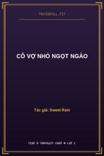 Cô Vợ Nhỏ Ngọt Ngào