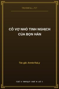 Cô Vợ Nhỏ Tinh Nghịch Của Bọn Hắn