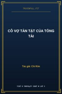 Cô Vợ Tàn Tật Của Tổng Tài