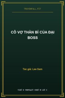 Cô Vợ Thần Bí Của Đại Boss