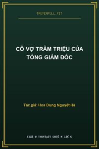 Cô Vợ Trăm Triệu Của Tổng Giám Đốc