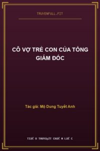 Cô Vợ Trẻ Con Của Tổng Giám Đốc