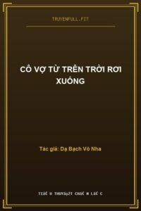 Cô Vợ Từ Trên Trời Rơi Xuống