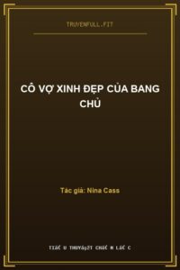 Cô Vợ Xinh Đẹp Của Bang Chủ