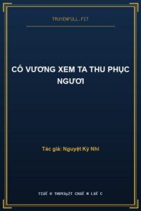 Cổ Vương Xem Ta Thu Phục Ngươi