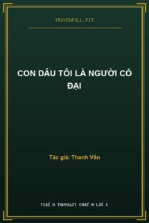 Con Dâu Tôi Là Người Cổ Đại