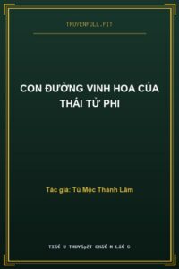Con Đường Vinh Hoa Của Thái Tử Phi