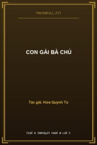 Con Gái Bà Chủ