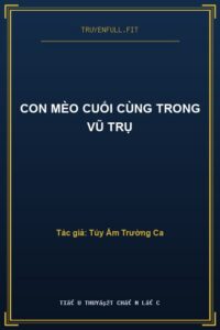 Con Mèo Cuối Cùng Trong Vũ Trụ