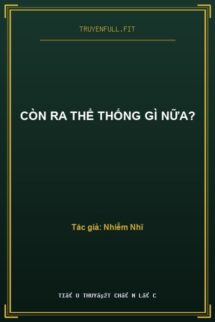 Còn Ra Thể Thống Gì Nữa?