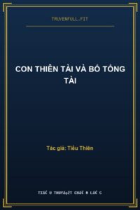 Con Thiên Tài Và Bố Tổng Tài