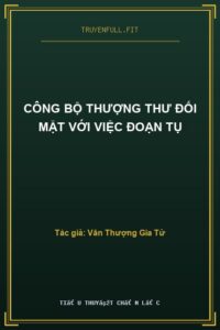 Công Bộ Thượng Thư Đối Mặt Với Việc Đoạn Tụ