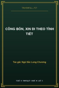 Công Bốn, Xin Đi Theo Tình Tiết