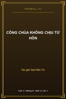 Công Chúa Không Chịu Từ Hôn
