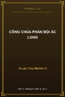 Công Chúa Phản Bội Ác Long