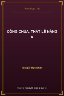Công Chúa, Thất Lễ Nàng A