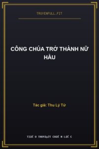 Công Chúa Trở Thành Nữ Hầu