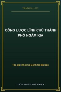 Công Lược Lĩnh Chủ Thành Phố Ngầm Kia
