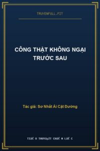 Công Thật Không Ngại Trước Sau