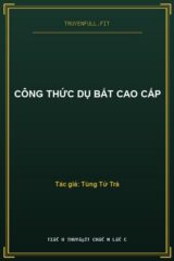 Công Thức Dụ Bắt Cao Cấp