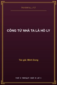 Công Tử Nhà Ta Là Hồ Ly