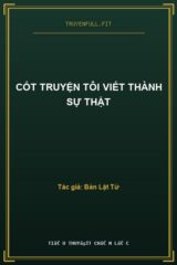 Cốt Truyện Tôi Viết Thành Sự Thật
