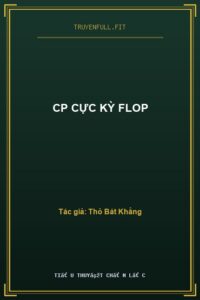 Cp Cực Kỳ Flop