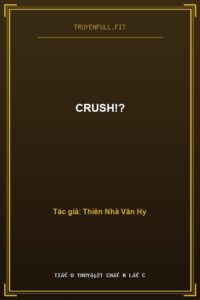 Crush!?