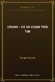 Crush – Cú Va Chạm Trái Tim