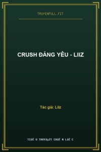 Crush Đáng Yêu – Liiz