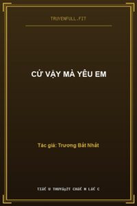 Cứ Vậy Mà Yêu Em