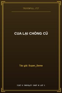 Cua Lại Chồng Cũ