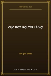 Cục Bột Gọi Tôi Là Vợ