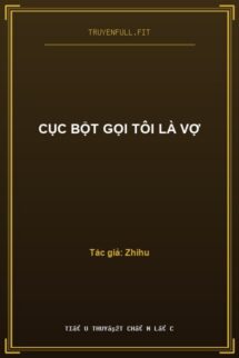 Cục Bột Gọi Tôi Là Vợ