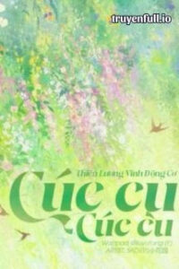 Cúc Cu Cúc Cu – Thiên Lương Vĩnh Động Cơ