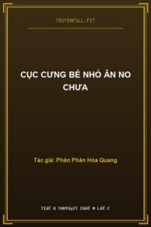 Cục Cưng Bé Nhỏ Ăn No Chưa